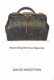 Bad Medicine: Doctors Doing Harm Since Hippocrates