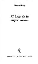 El beso de la mujer araña: Prólogo de Antonio Muñoz Molina (Biblioteca Breve)