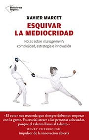 Esquivar la mediocridad: Notas sobre management: complejidad, estratégia e innovación (Plataforma Actual)