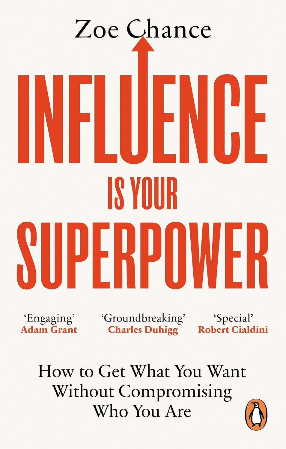 Influence is Your Superpower: How to Get What You Want Without Compromising Who You Are (English Edition)
