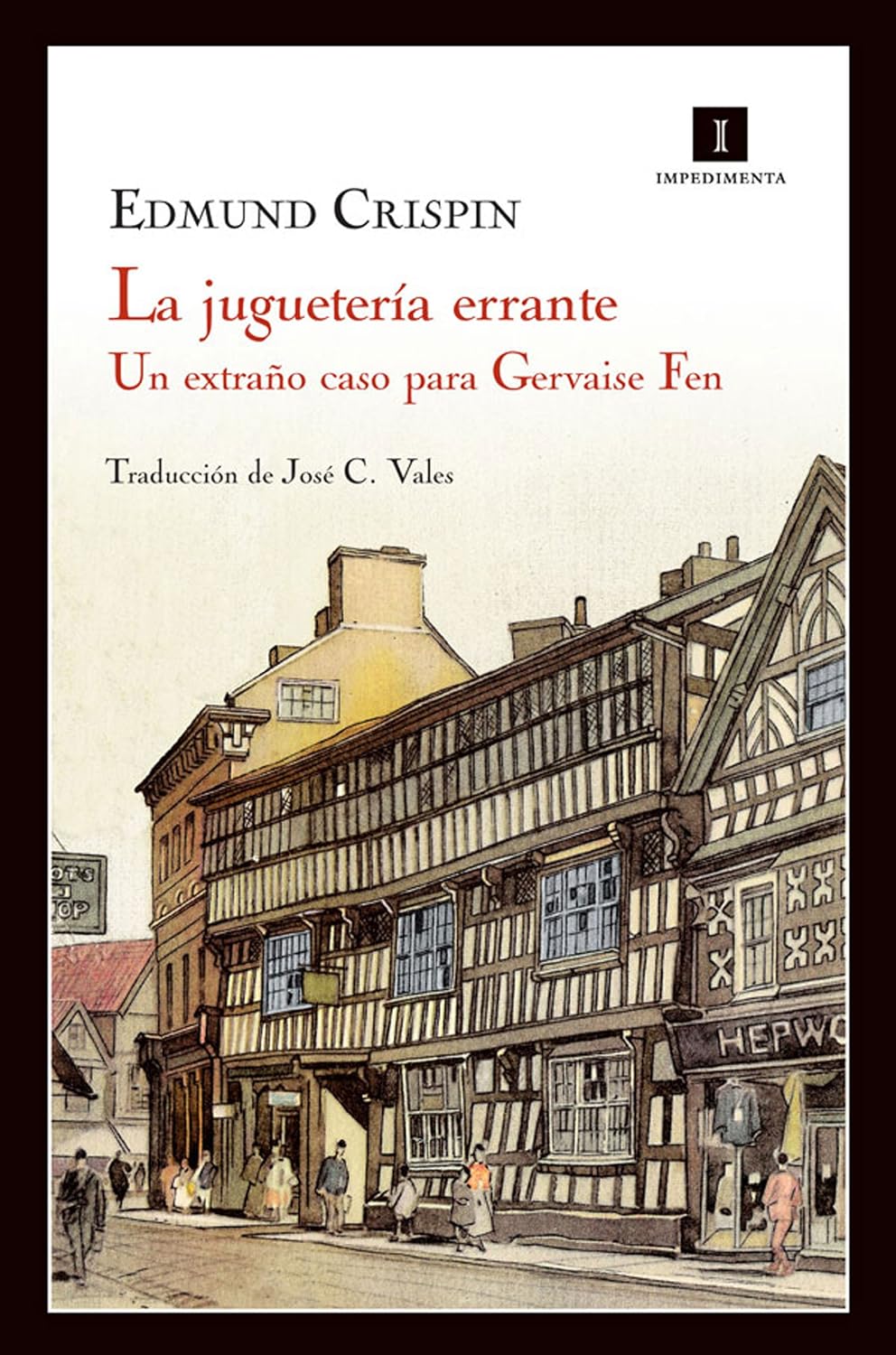 La juguetería errante: Un misterio para Gervase Fen (Impedimenta nº 58)