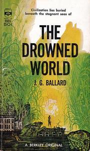 The Drowned World: A Potent and Atmospheric Apocalypse Set in a Flooded Tropical London