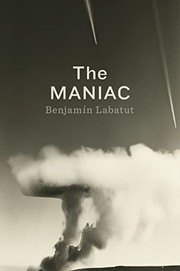 The maniac: Benjamín Labatut