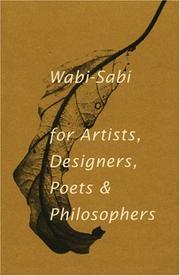 Wabi-Sabi. For Artists, Designers, Poets: For Artists, Designers, Poets and Designers