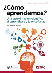 ¿Cómo aprendemos?: Una aproximación científica al aprendizaje y la enseñanza: 001 (Educación basada en evidencias)